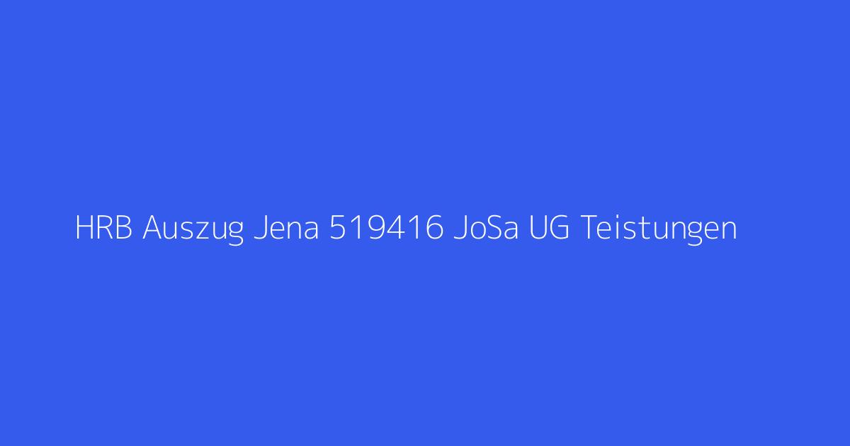 HRB Auszug Jena 519416 JoSa UG Teistungen